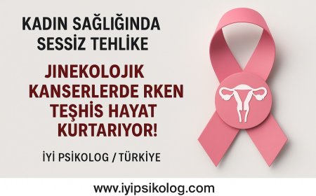 Kadın Sağlığında Sessiz Tehlike: Jinekolojik Kanserlerde Erken Teşhis Hayat Kurtarıyor!