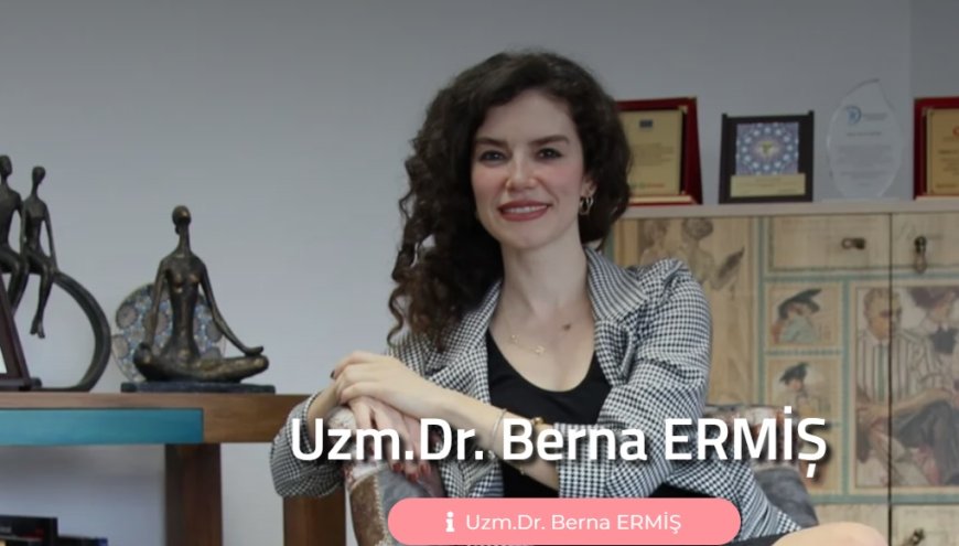 Ruh Sağlığında Bilim ve Terapiyi Buluşturan Bir İsim: Uzm. Dr. Berna Ermiş